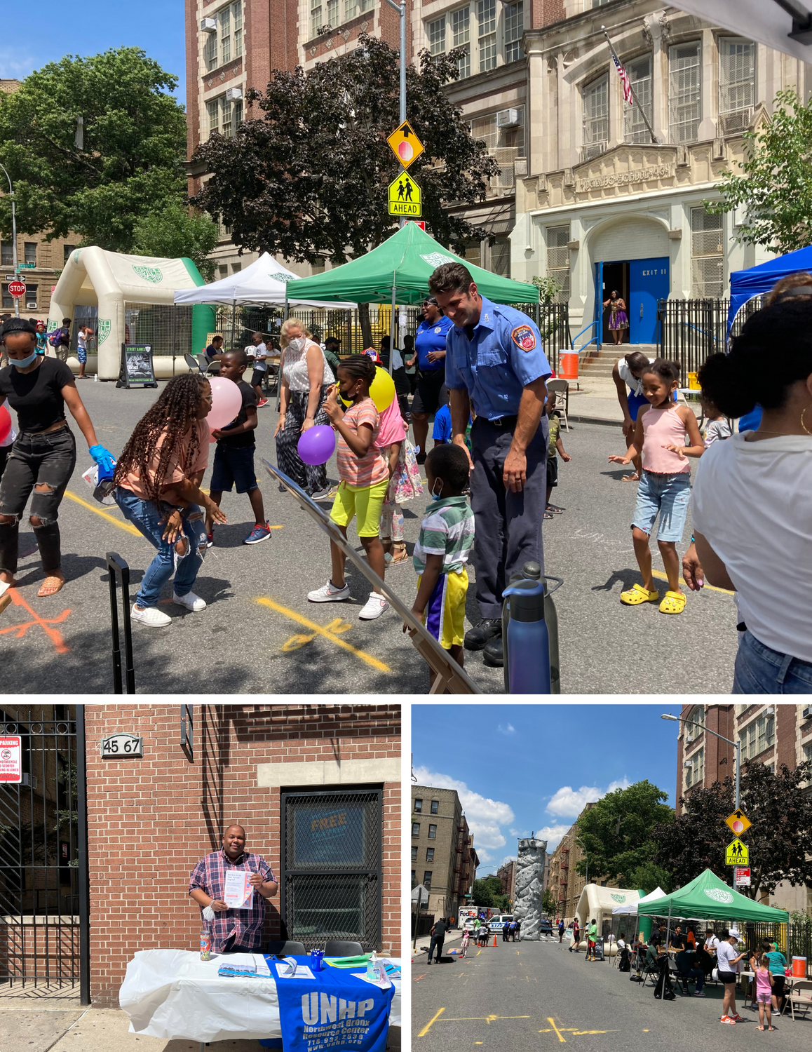 ummer of ‘22 had the Northwest Bronx Resource Center back on the streets; participating in resource fairs and summer gatherings. We also took advantage of nice days to engage with Bronx residents in front of our site offices. Fordham Bedford Community Services hosted a July 27th Summer Street Fair with the PAL ( top and bottom right) that brought City and nonprofit services to 196th Street as well as a climbing tower and activities for neighborhood children. Jose, (bottom left) the tenant advocate for NYC Tenant Support Unit worked with Bronx residents to help them remain housed - he worked both inside and outside our site office on West Tremont Avenue twice a month.